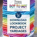 Dot to Dot and Pen Pals Project Yardages by Various Pattern Designers